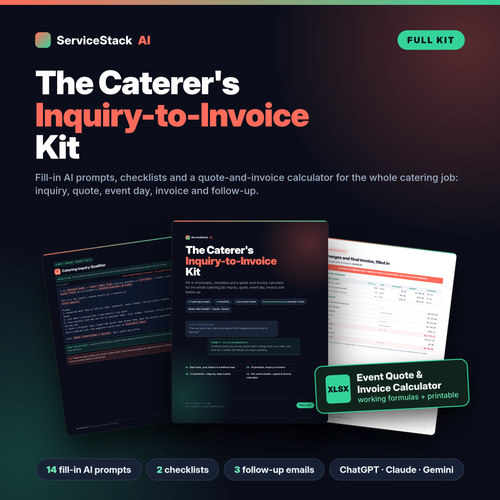 ServiceStack AI for Caterers: The Inquiry-to-Invoice Kit: PDF kit with 14 fill-in AI prompts, 2 checklists, 3 follow-up emails and the Event Quote & Invoice Calculator spreadsheet