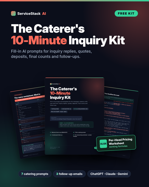 The Caterer's 10-Minute Inquiry Kit by ServiceStack AI: free PDF with 7 catering AI prompts, 3 follow-up emails and a per-head pricing worksheet