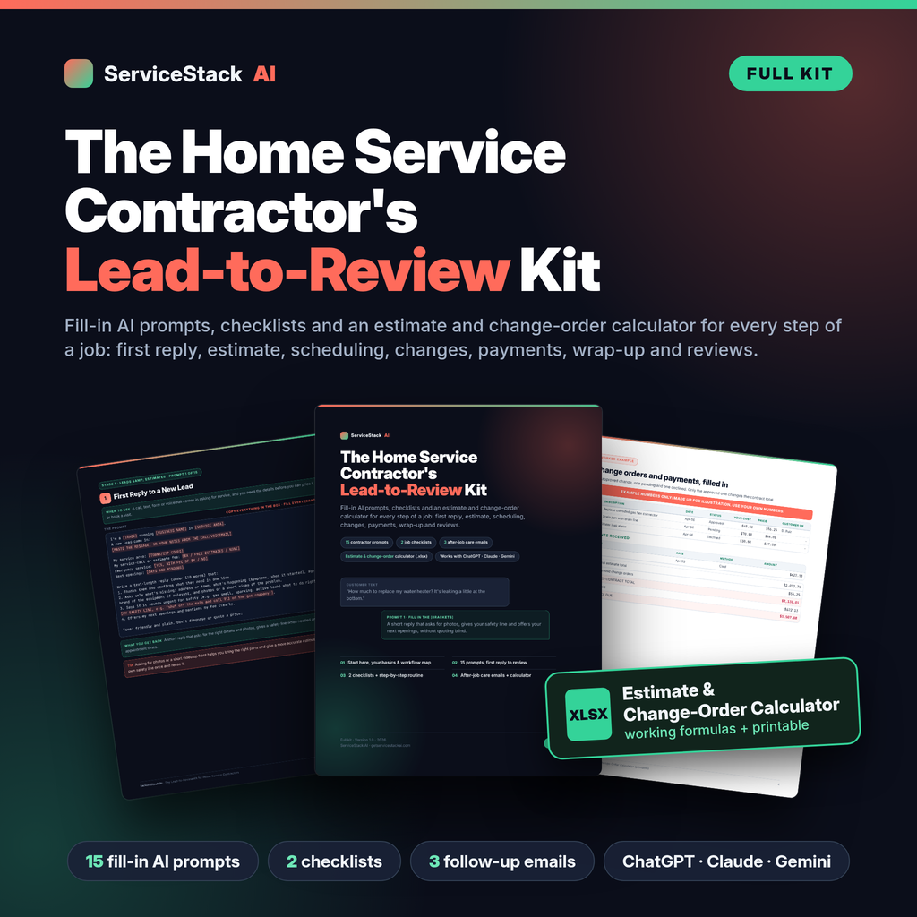 ServiceStack AI for Home Service Contractors: The Lead-to-Review Kit: PDF kit with 15 fill-in AI prompts, 2 checklists, 3 follow-up emails and the Estimate & Change-Order Calculator spreadsheet